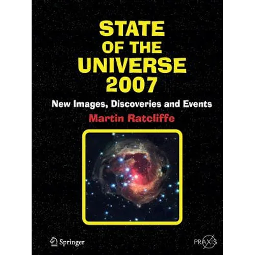State of the Universe: New Images, Discoveries, and Events
