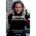 Navigating Perimenopause: Empowering your journey with grit, grace & gratitude A Guided Journal