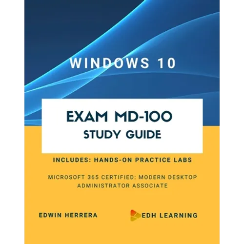 Windows 10 Exam MD-100 Study Guide