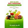 Body Balance Juice Programme: The Road to Feeling Your Best