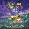Mother Nature's Whisper: Inspire kids to love nature and outdoor play