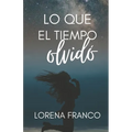 Lo que el tiempo olvido