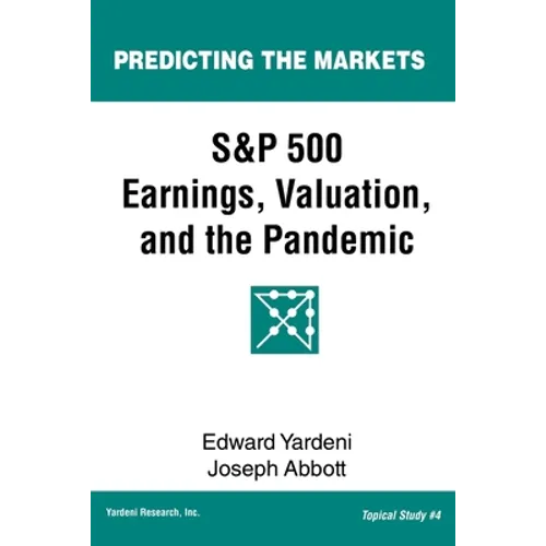 S&P 500 Earnings, Valuation, and the Pandemic: A Primer for Investors
