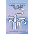 Career Journeys for Young People: A Starter Guide for Parents and Carers