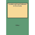Loyalists and Land Settlement in Nova Scotia