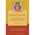 The Lion's Roar of the Ultimate Non-Dual Buddha Nature by Ju Mipham with Commentary by Tony Duff