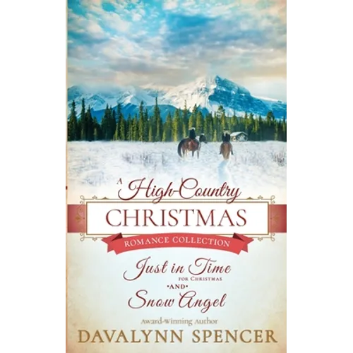 A High-Country Christmas: Inspirational historical Christmas romance (Series: High-Country Christmas)
