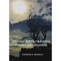 Historic South Carolina Ghosts and Legends
