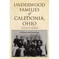 Underwood Families of Caledonia, Ohio