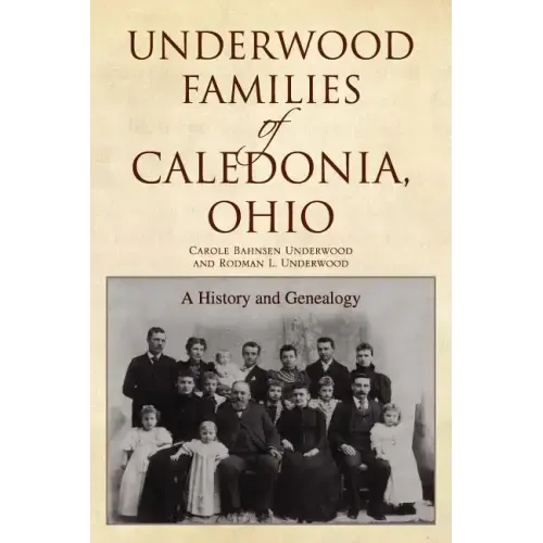 Underwood Families of Caledonia, Ohio