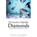 The Transitive Nightfall of Diamonds: A Collection of Bad-Boy Poetry and Other Assorted Fish Tales