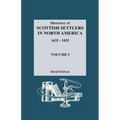 Directory of Scottish Settlers in North America, 1625-1825. Volume I