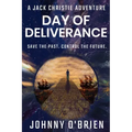 Day of Deliverance: A Jack Christie Adventure