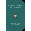Hidden Channels Of The Mind