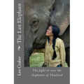 The Last Elephant: The fight to save the elephants of Thailand