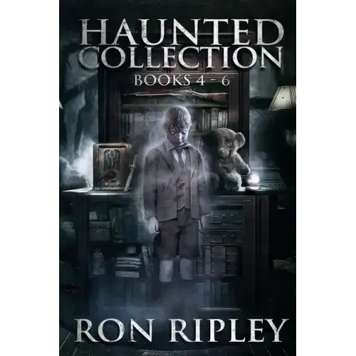 Haunted Collection Series: Books 4 - 6: Supernatural Horror with Scary Ghosts & Haunted Houses
