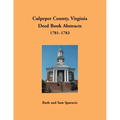 Culpeper County, Virginia Deed Book Abstracts 1781-1783