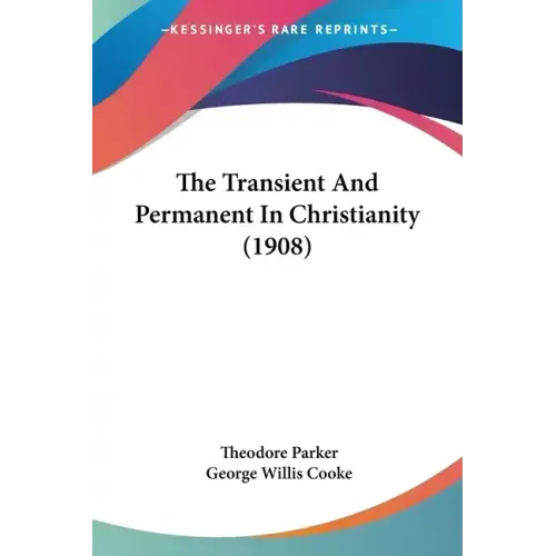 The Transient and Permanent in Christianity (1908)