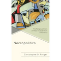 Necropolitics: The Religious Crisis of Mass Incarceration in America