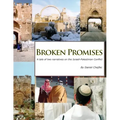 Broken Promises: A tale of two narratives on the Israeli-Palestinian conflict