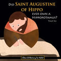 Did Saint Augustine of Hippo Ever Own a Hippopotamus?
