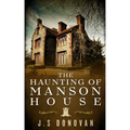 The Haunting of Manson House