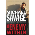 The Enemy Within: Saving America from the Liberal Assault on Our Churches, Schools, and Military