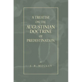 A Treatise on the Augustinian Doctrine of Predestination