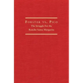 Forster vs. Pico: The Struggle for the Rancho Santa Margarita