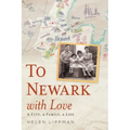 To Newark with Love: A City, a Family, a Life