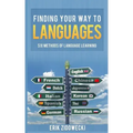 Finding Your Way to Languages: Six Methods of Language Learning