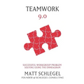 Teamwork 9.0: Successful Workgroup Problem Solving Using the Enneagram (Black & White)