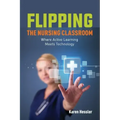 Flipping the Nursing Classroom
