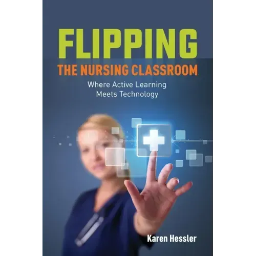 Flipping the Nursing Classroom