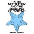 Petri Net Theory and the Modeling of Systems
