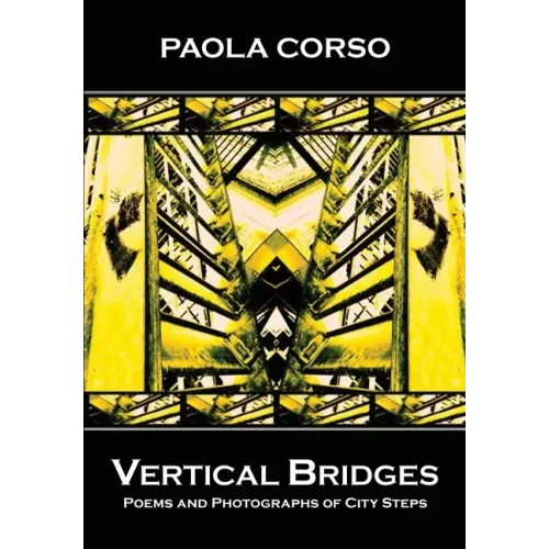 Vertical Bridges: Poems and Photographs of City Steps