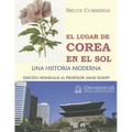 El lugar de Corea en el Sol: Una historia moderna