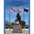 Audie Murphy Days: Twenty Years of Celebrating the Life of America's Greatest So