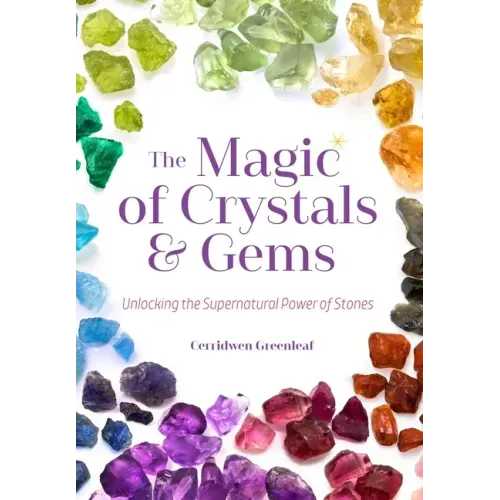The Magic of Crystals and Gems: Unlocking the Supernatural Power of Stones (Magical Crystals, Positive Energy, Mysticism)