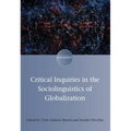 Critical Inquiries in the Sociolinguistics of Globalization