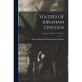 Statues of Abraham Lincoln; Sculptors - Plaques - P - Pickett