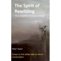 The Spirit of Rewilding: Steps toward a shamanic ecology