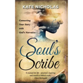 Soul's Scribe: Connecting your Story with God's Narrative
