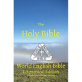 The Holy Bible: World English Bible Ecumenical Edition British/International Spelling