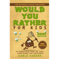 Would You Rather for Kids: The Ultimate Laugh Challenge, Interactive This or That Game Book for Children (EWW Edition!)