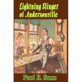 Lightning Slinger of Andersonville