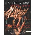 Manifestations of the Spirit: The Work of the Holy Spirit in the Church and in Your Life