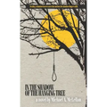In the Shadow of the Hanging Tree