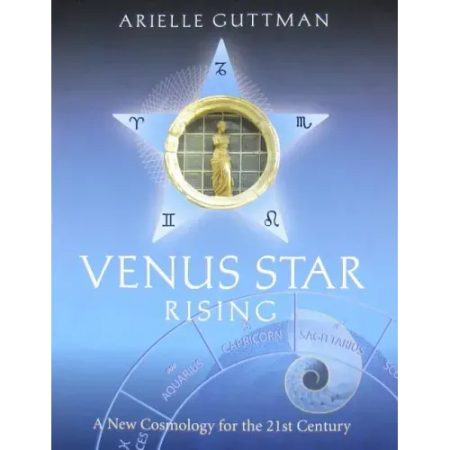 Venus Star Rising: A New Cosmology for The Twenty-First Century