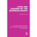 Lives and Legends of the Georgian Saints